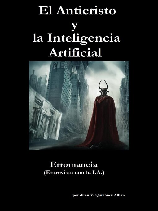 Title details for El Anticristo y la Inteligencia Artificial by Juan Quinonez-Alban - Available